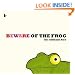 Beware of the Frog