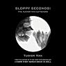 Sloppy Seconds: The Tucker Max Leftovers