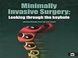 Minimally invasive surgery : looking through the keyhole