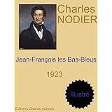 Jean-Fran�ois les Bas-Bleuspar Charles NODIER