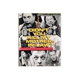 Didn't you kill my mother-in-law? : the story of alternative comedy in Britain from the Comedy Store to Saturday Live
