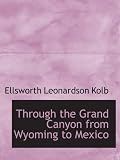 Through the Grand Canyon from Wyoming to Mexico