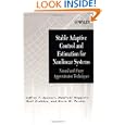 Stable Adaptive Control and Estimation for Nonlinear Systems:... by Jeffrey T. Spooner, Manfredi Maggiore, Ra?l Ord??ez, and Kevin M. Passino
