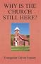 Why is the Church Still Here