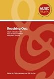 Reaching out : music education with 'hard to reach' children and young people