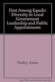 First among equals : diversity in local government leadership and public appointments