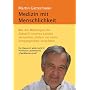 Medizin mit Menschlichkeit: Wie die M�chtigen die Zukunft unseres Landes verspielen, indem sie seine Vergangenheit verachten.  Ein Hausarzt widerspricht Professor Lauterbachs Zweiklassenstaat