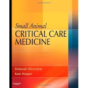 Click here to buy Small Animal Critical Care Medicine by Deborah Silverstein DVM DACVECC and Kate Hopper BVSc MVSc DACVECC.