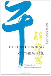 The Third Turning of the Wheel: Wisdom of the Samdhinirmocana Sutra