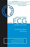 Making Sense of the ECG, Third Edition