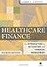 Healthcare Finance: An Introduction to Accounting and Financial Management, Fourth Edition