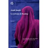 Lo scrivano di Bombaydi Anjali Joseph