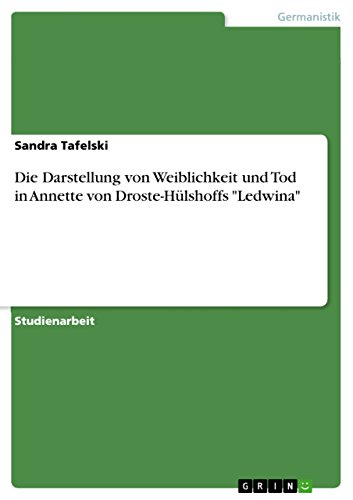 Die Darstellung von Weiblichkeit und Tod in Annette von Droste-Hülshoffs 