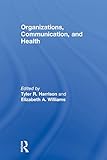 Organizations, communication, and health