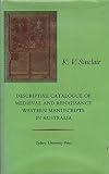 Descriptive catalogue of medieval and Renaissance Western manuscripts in Australia