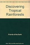 Discovering tropical rainforests : an environmental education resource for key stage 2