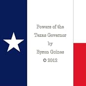 Powers of the Texas Governor | [Byron Goines]
