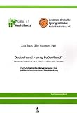 Produkt-Bild: Deutschland - einig  Fussballland?: Deutsche Geschichte nach 1949 im Zeichen des Fussballs. Fachdidaktische Handreichung zur politisch-historischen Urteilsbildung