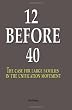 12 Before 40