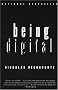 Being Digital Being Digital
