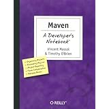 Maven: A Developer's Notebook (Developer's Notebooks)