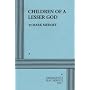 Children of a Lesser God by Mark Medoff