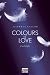 Bücher : Colours of Love - Entblößt: Roman