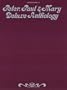 Peter, Paul & Mary: Deluxe Anthology