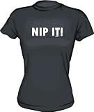 Nip It! Women's Tee Shirt in 6 Colors Small thru XXL