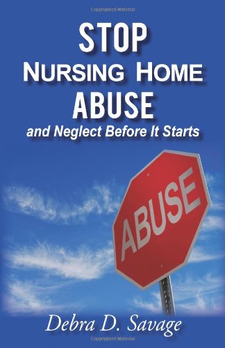 Stop Nursing Home Abuse and Neglect Before It Starts