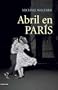 Abril En Paris / April in Paris (Ancora y Delfin) (Spanish Edition)