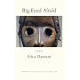 Big-Eyed Afraid