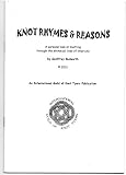 Knot rhymes & reasons : a personal look at knotting through the whimsical lines of limericks