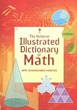 The Usborne Illustrated Dictionary of Math [USBORNE ILLUS DICT OF MATH]