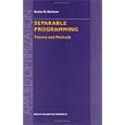 Separable Programming - Theory and Methods (Applied Optimization, Volume 53) (Applied Optimization)
