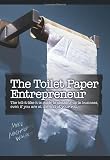 By Mike Michalowicz: The Toilet Paper Entrepreneur: The tell-it-like-it-is guide to cleaning up in business, even if you are at the end of your roll.