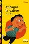 Aubagne la gal�re