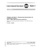 ISO 7626-1:1986, Vibration and shock - Experimental determination of mechanical mobility - Part 1 : Basic definitions and transducers
