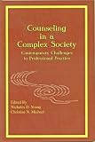Counseling in a Complex Society: Contemporary Challenges to Professional Practice
