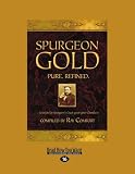 Spurgeon Gold-Pure Refined