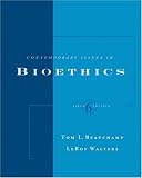 Contemporary Issues in Bioethics (with InfoTrac )