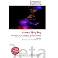 Vortex Ring Toy: Hydropower, Vortex, University of Michigan, Renewable Energy, Vortex-Induced Vibration, Boundary Layer,... by Lambert M. Surhone, Miriam T. Timpledon, and Susan F. Marseken