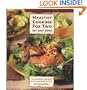 Healthy Cooking for Two: Low-Fat Recipes With Half the Fuss and Double the Taste (Or Just You : Low-Fat Recipes With Half the Fuss and Double the Taste)