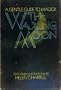 The waxing moon;: A gentle guide to magic