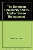 The European Community and its Mediterranean enlargement
