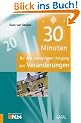 30 Minuten f�r den souver�nen Umgang mit Ver�nderungen