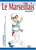 Revue Assimil France  / Le Marseillais de Poche ; Guide de conversation