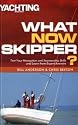 What Now Skipper?: Navigation and Seamanship Problems Answered (Yachting Monthly)