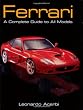 Ferrari: A Complete Guide to All Models