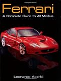 Ferrari: A Complete Guide to All Models